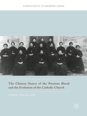 cover image of The Chinese Sisters of the Precious Blood and the Evolution of the Catholic Church